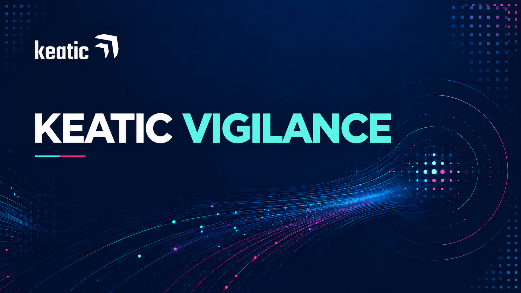 KEATIC VIGILANCE